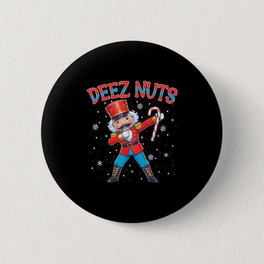 Deez Nuts Nutcracker Nut Funny WeihnachtsWeihnacht Button (Vorderseite)