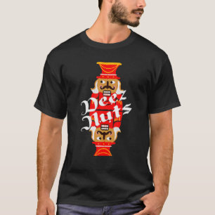 Deez Nuts Nutcracker Nut Men Funny Christmas T-Shirt