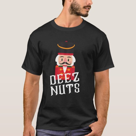 Deez Nuts Nutcracker Nut Men Funny Christmas T-Shirt (Vorderseite)