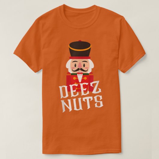 Deez Nuts Nutcracker Nut  Men Women Funny Christma T-Shirt (Design vorne)