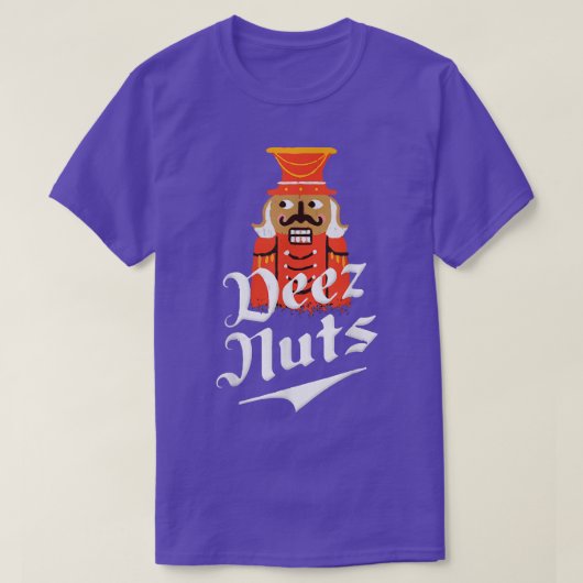Deez Nuts Nutcracker Nut Men & Women Funny Xmas P T-Shirt (Design vorne)