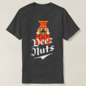 Deez Nuts Nutcracker Nut Men & Women Funny Xmas P T-Shirt (Design vorne)