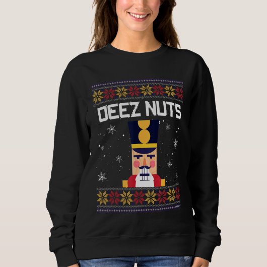 Deez Nuts Nutcracker Nut Xmas Pajama Matching Sweatshirt (Vorderseite)