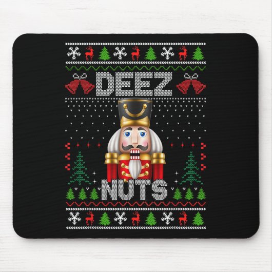 Deez Nuts Nutcracker Shirt Funny Ugly Christmas fü Mousepad (Vorne)