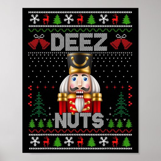 Deez Nuts Nutcracker Shirt Funny Ugly Christmas fü Poster (Vorne)