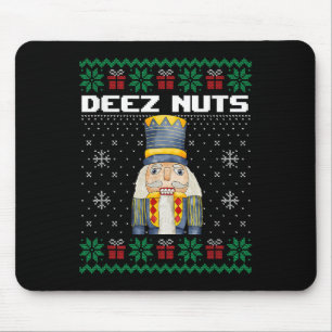 Deez Nuts Nutcracker Shirt Funny Ugly Christmas Sw Mousepad