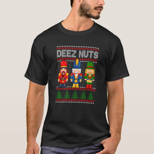 Deez Nuts Nutcracker Shirt Men Women Funny Christm (Vorderseite)