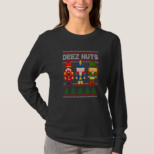 Deez Nuts Nutcracker Shirt Men Women Funny Christm (Vorderseite)