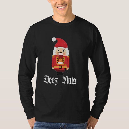 Deez Nuts Nutcracker Soldier Funny Christmas Meme T-Shirt (Vorderseite)
