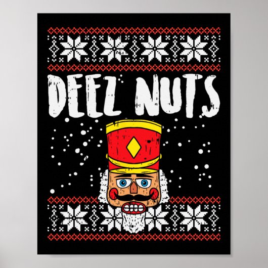 Deez Nuts Nutcracker Spaß Ugly Christmas Meme Gesc Poster (Vorne)