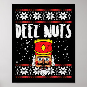 Deez Nuts Nutcracker Spaß Ugly Christmas Meme Gesc Poster