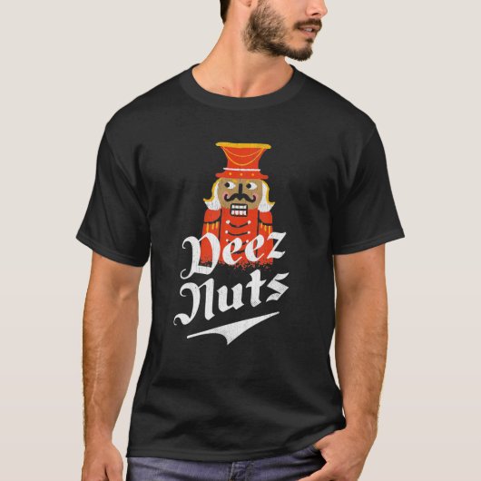 Deez-Nuts Nutcracker T-Shirt (Vorderseite)