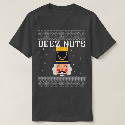 Deez Nuts Nutcracker Ugly Christmas Sweater Funny T-Shirt (Design vorne)