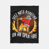 Deez Nuts Roasting On An Open Fire  Fleecedecke (Vorderseite)