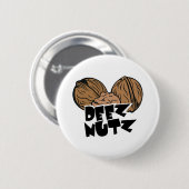Deez Nutz lustige Illustration Button (Vorne & Hinten)