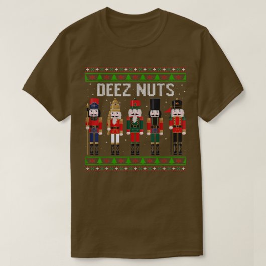 DEEZ NUTZ Nutcracker Ugly Christmas Sweater Funny T-Shirt (Design vorne)