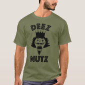 DEEZ NUTZ T-Shirt (Vorderseite)