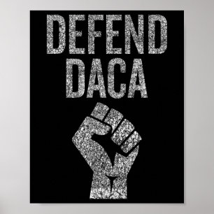 Defend Daca mit Widerstand Faust Grafik Abgenutzt Poster