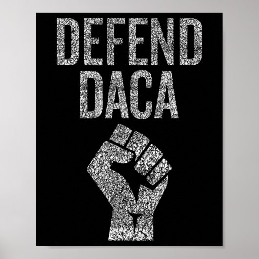 Defend Daca mit Widerstand Faust Grafik Abgenutzt  Poster (Vorne)