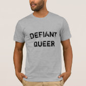 Defiant quees T-Shirt (Vorderseite)