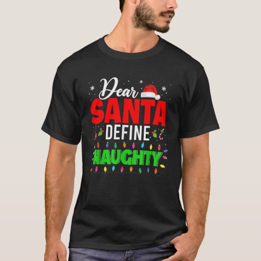Define Naughty Funny Xmas Lights Naughty Santa Fam T-Shirt (Vorderseite)
