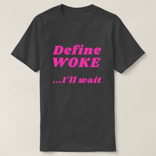 Definieren von Geweckt T - Shirt (Design vorne)