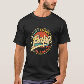Definiert Papa wie ein Opa nur Cooler Vintag T-Shirt