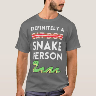 Definitely a Snake Person 60 T-Shirt