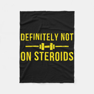Definitely Not On Steroids Funny Lifting Bodybuild Fleecedecke