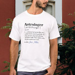 Definition Astrologer individuell einstellbar T-Shirt<br><div class="desc">Individuell anpassbare lustige und inspirierende Definition von Astrologer Tshirt.</div>