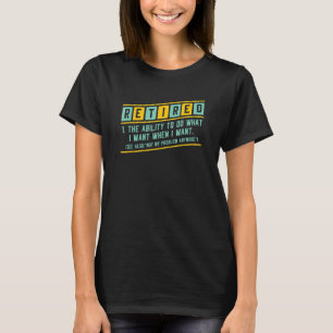 Definition der Altersfreiheit im Ruhestand: Senior T-Shirt