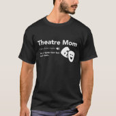 Definition der Mama im Theater - Musiktheater am B T-Shirt (Vorderseite)