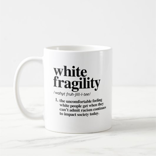 Definition der weißen Fragilität Kaffeetasse (Links)