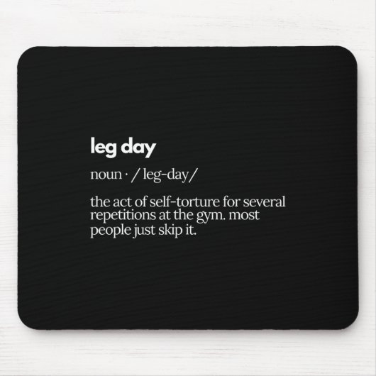 Definition des Begriffs "Leg Day" bedeutet, dass d Mousepad (Vorne)