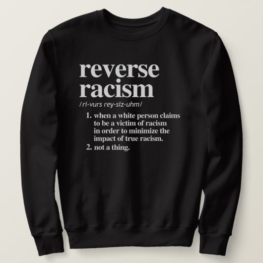 Definition des umgekehrten Rassismus Sweatshirt (Design vorne)