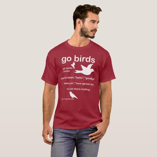 Definition für "Go Birds" - Philadelphia Football T-Shirt (Vorne ganz)