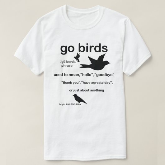 Definition für "Go Birds" - Philadelphia Football T-Shirt (Design vorne)