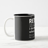 Definition im Ruhestand, komischer Ruhestand, im R Zweifarbige Tasse (Links)