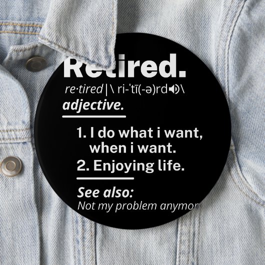 Definition lustiger Ruhestand Button (Beispiel)