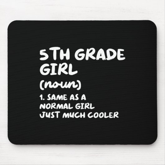 Definition Mädchen 5. Klasse Lustig Zurück zur Sch Mousepad (Vorne)