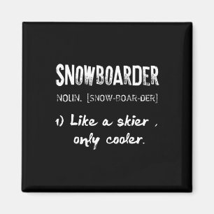 Definition Snowboarder wie Skier nur Cooler Schnee Magnet