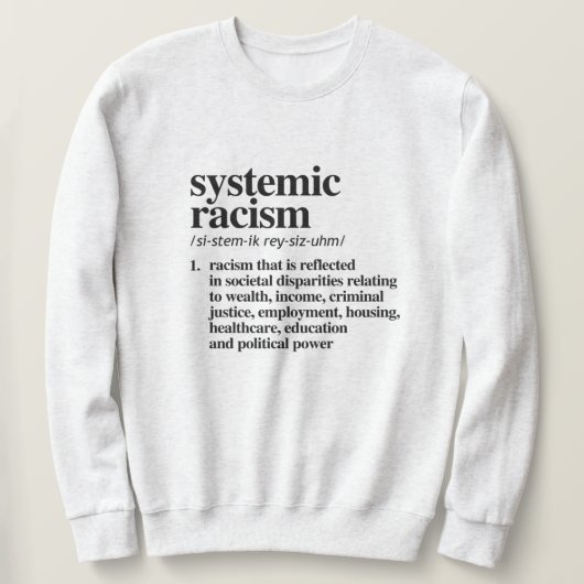 Definition systemischen Rassismus Sweatshirt (Design vorne)