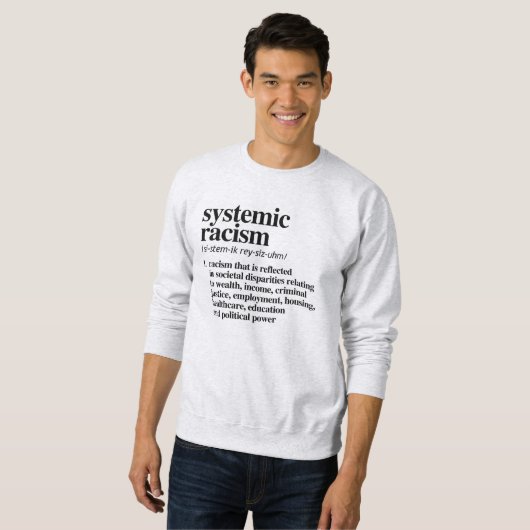 Definition systemischen Rassismus Sweatshirt (Vorne ganz)