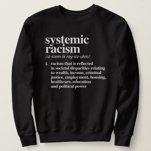 Definition systemischen Rassismus Sweatshirt (Design vorne)