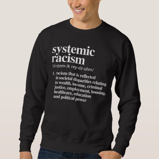 Definition systemischen Rassismus Sweatshirt (Vorderseite)
