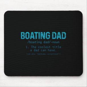 Definition von Boating Dad Pontoon Kapitän Bootsbe Mousepad