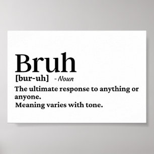 Definition von Funny Bruh Poster