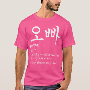 Definition von Oppa Korea koreanische Männer K-Dra T-Shirt