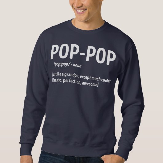 Definition von Pop-Pop wie Opa, außer viel Sweatshirt (Vorderseite)