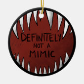 Definitiv kein Mimic D&D Gaming Geschenke Keramik Ornament (Vorne)
